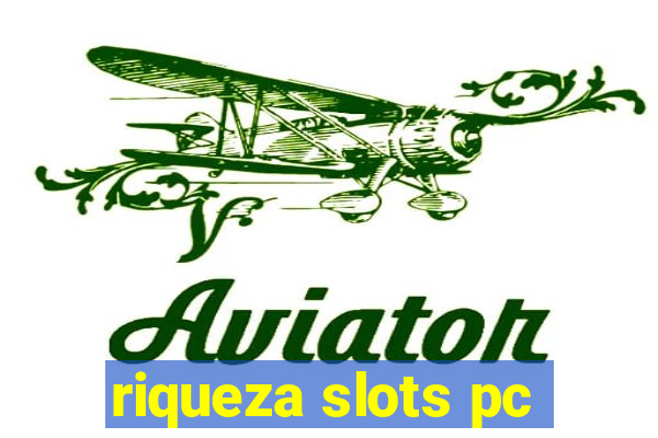 riqueza slots pc